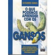 O Que Podemos Aprender Os Gansos Autor Alexandre Rangel Shopee Brasil