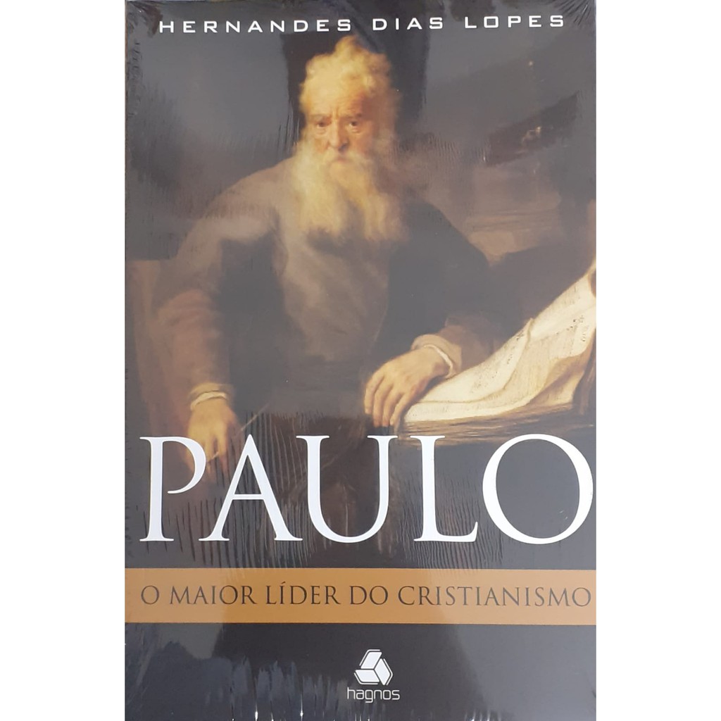 Livro Paulo O Maior Líder Do Cristianismo Hernandes Dias Lopes