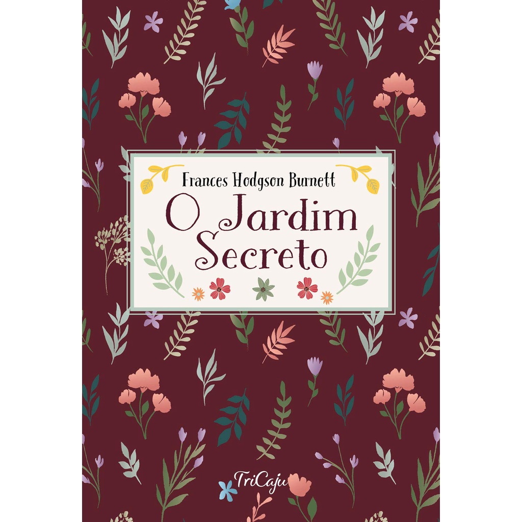 O Jardim Secreto Frances Hodgson Burnett Autor Shopee Brasil