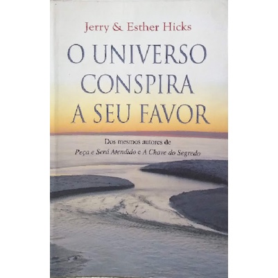 O Universo Conspira A Seu Favor Jerry Hicks Shopee Brasil