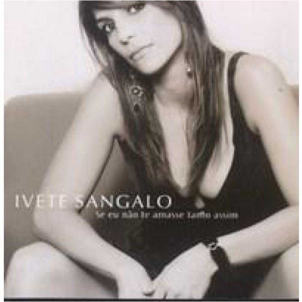 CD Ivete Sangalo Se Eu Não Te Amasse Tanto Assim Shopee Brasil