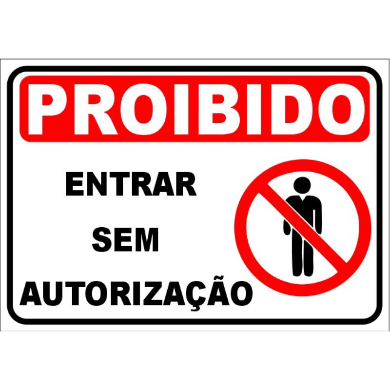 Placa Proibido Entrar Sem Autoriza O X Cm Shopee Brasil