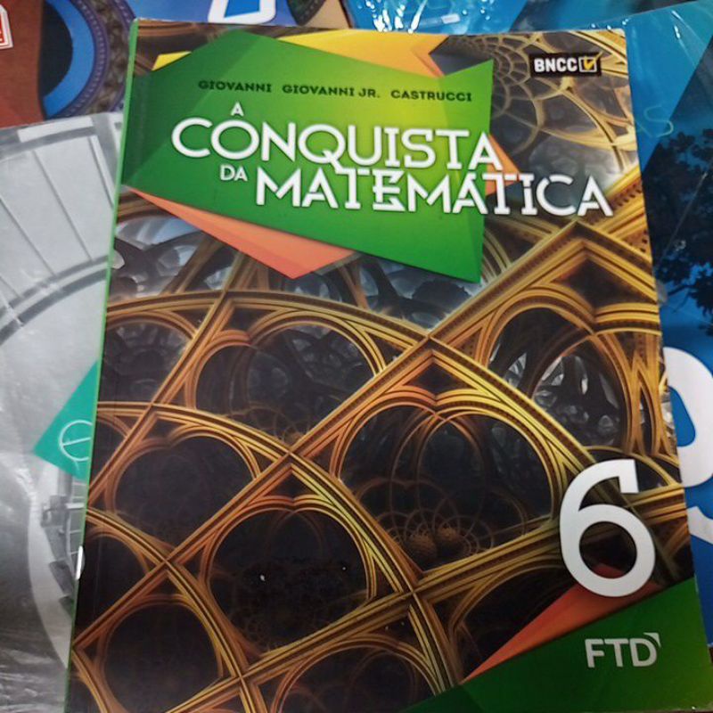 A CONQUISTA DA MATEMÁTICA 6 ANO GIOVANNA GIOVANNI JR CASTRUCCI