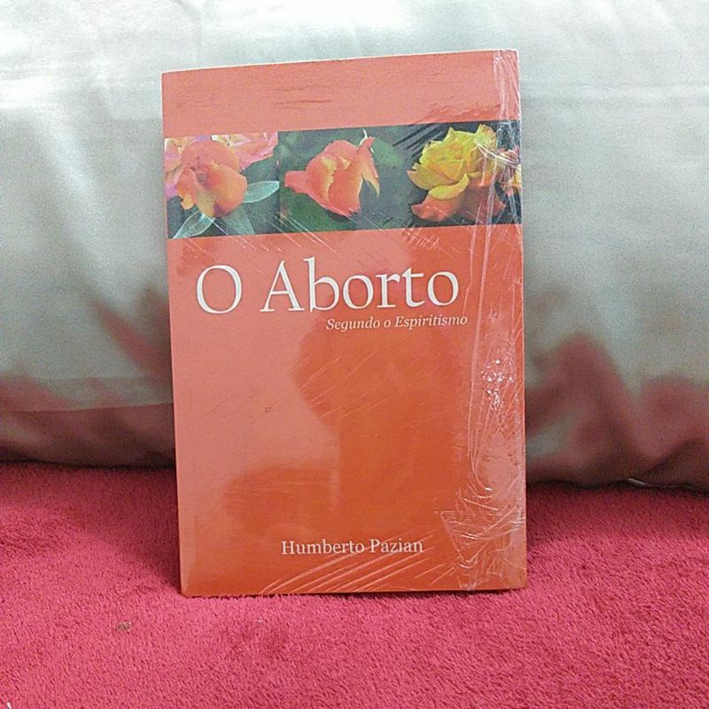 LIVRO O ABORTO SEGUNDO O ESPIRITISMO HUMBERTO PAZIAN Shopee Brasil