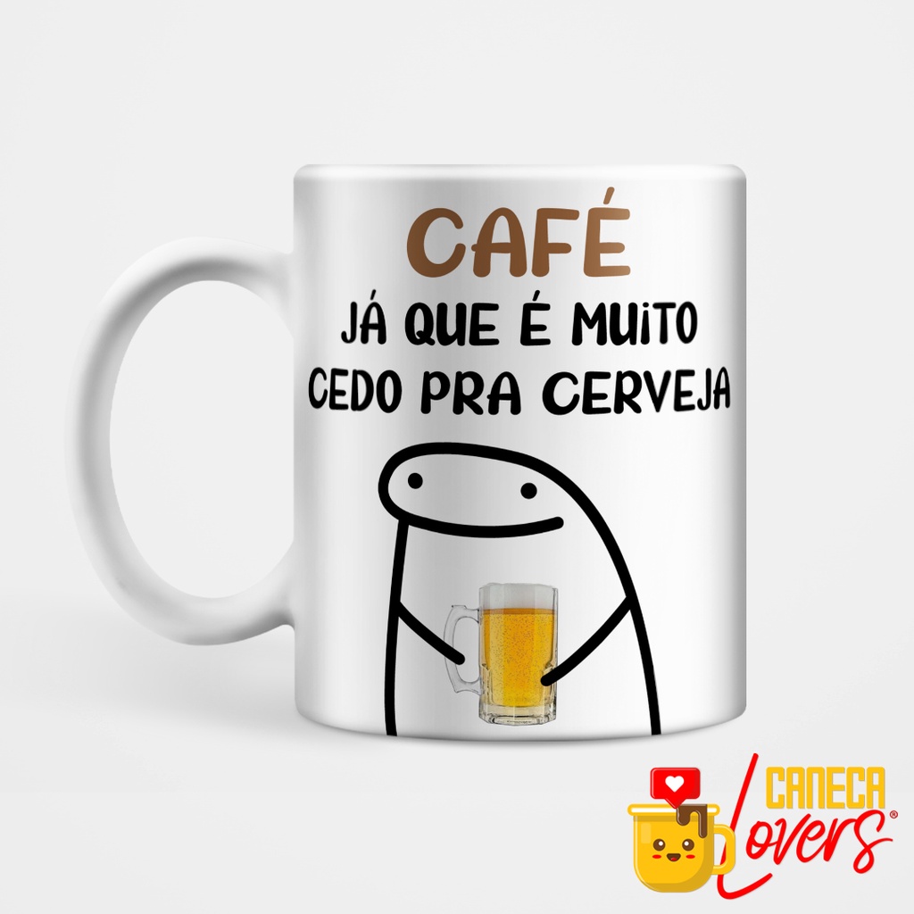 Caneca de Porcelana Xícara Flork Café Já Que É Muito Cedo Para