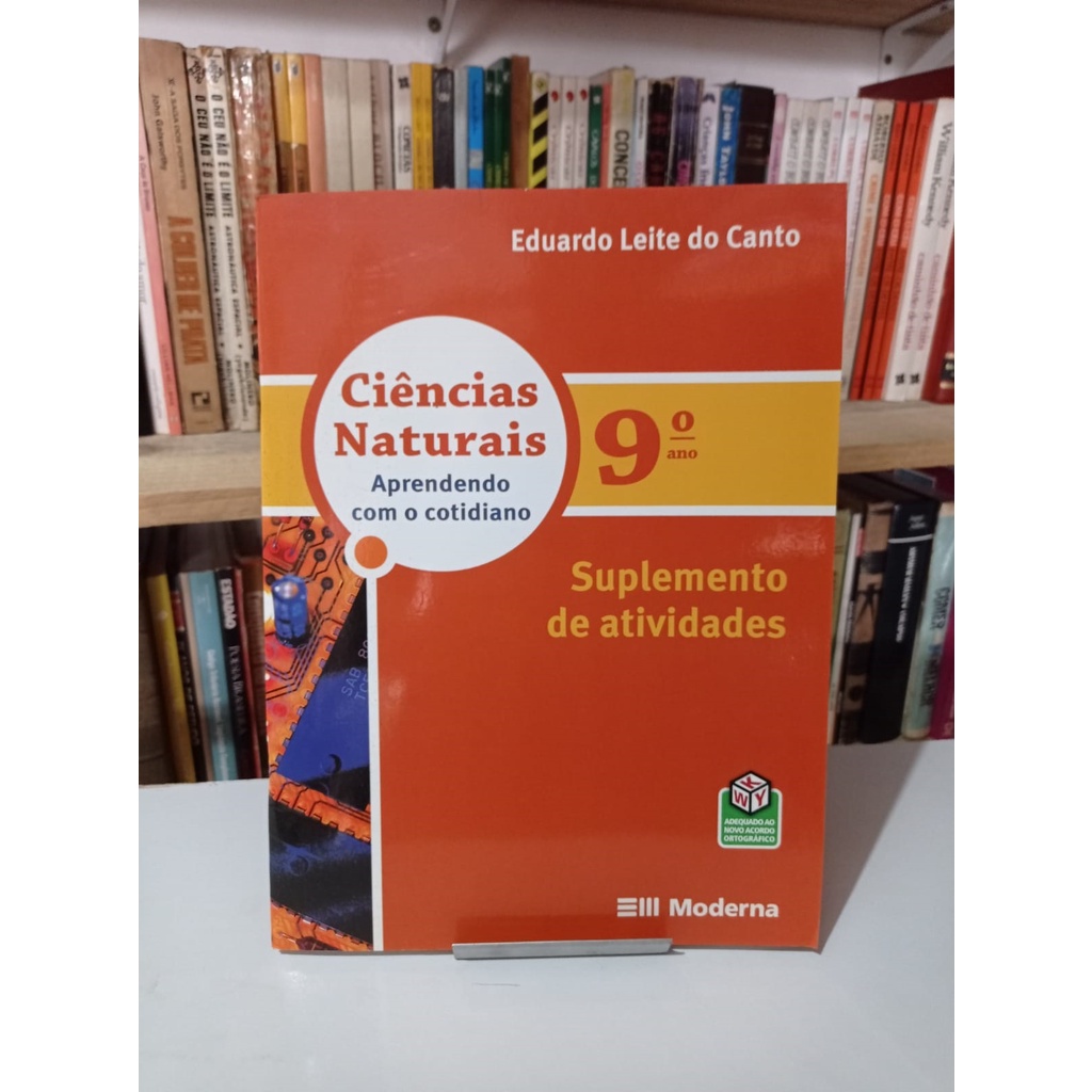 Ciências Naturais Aprendendo o Cotidiano 9º Ano Eduardo Leite do