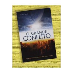 Livro O Grande Conflito De Ellen G White Casa Publicadora Brasileira