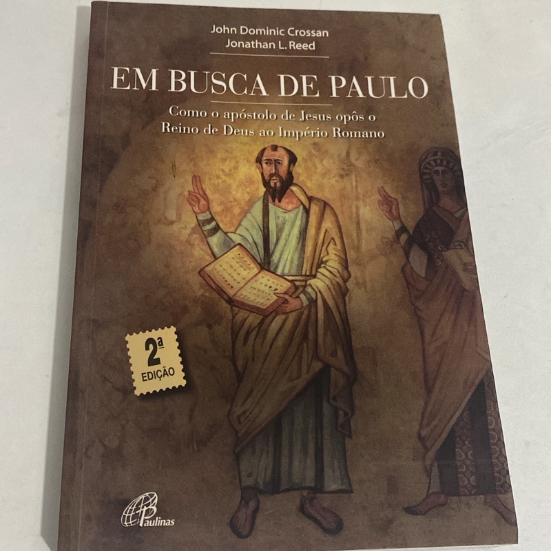 Livro Em busca de Paulo Como o apóstolo de Jesus opôs o Reino de