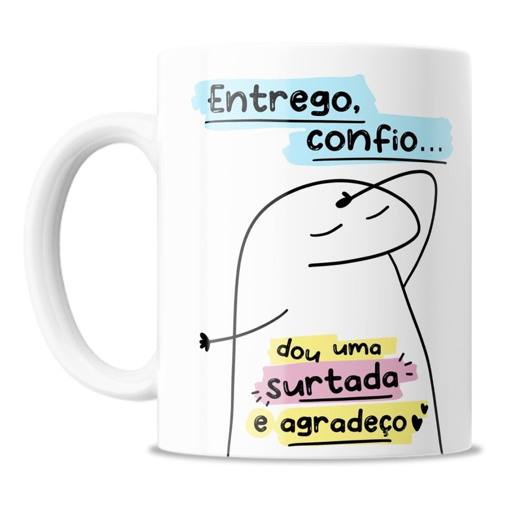 Caneca Divertida Meme Flork Entrego Confio E Surto Shopee Brasil