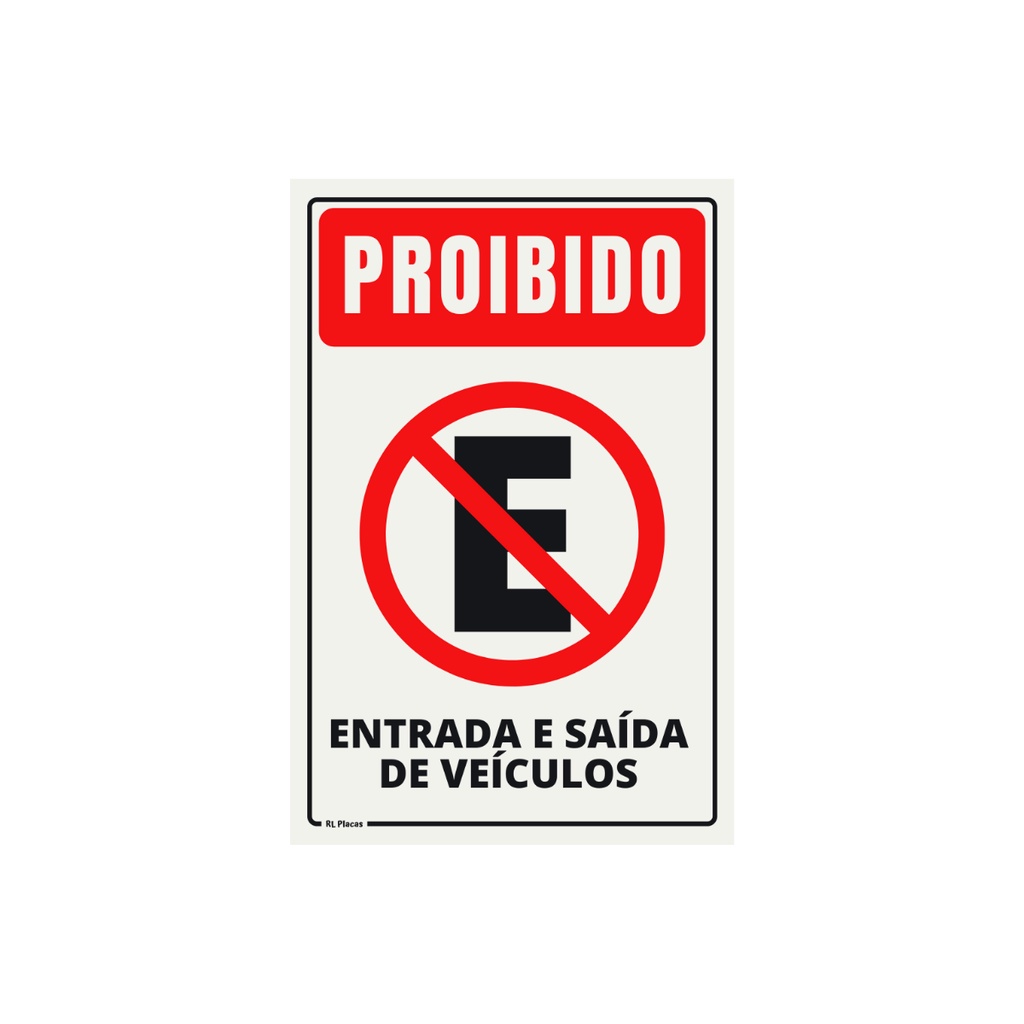 Placa De Sinaliza O Proibido Estacionar Entrada E Sa Da De Ve Culos