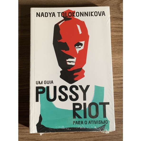 Guia Pussy Riot Nadya Tolokonnikova Shopee Brasil