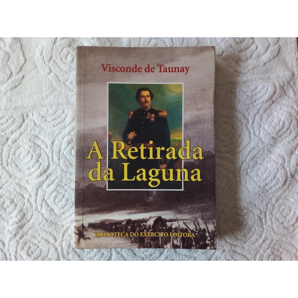 Livro A Retirada Da Laguna Visconde De Taunay Shopee Brasil