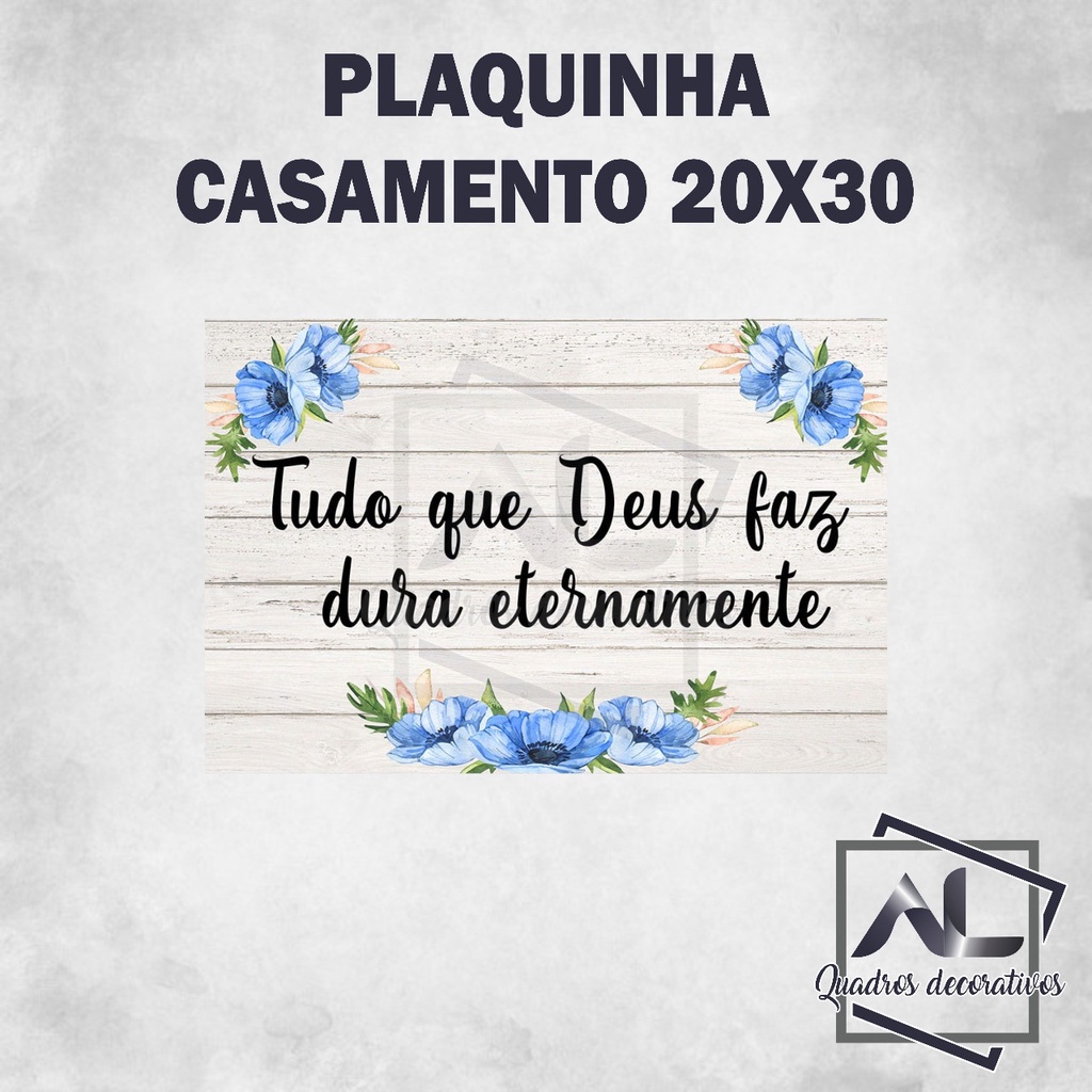 Plaquinha Quadro Decorativo Personalizado Casamento Tudo Que Deus Fez