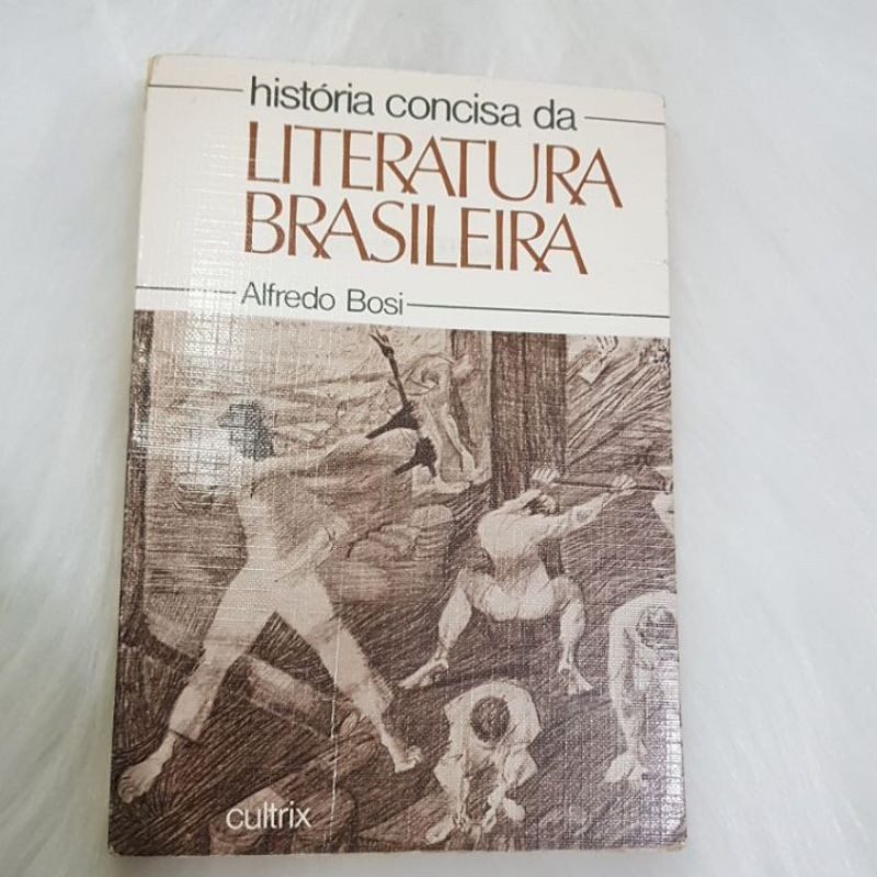 Hist Ria Concisa Da Literatura Brasileira Alfredo Bosi Shopee Brasil