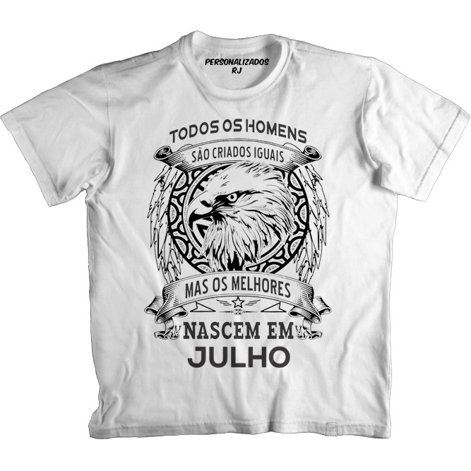 Camiseta Os Melhores Nascem Em Julho Shopee Brasil