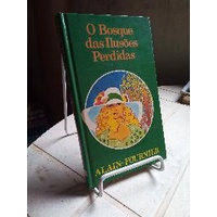 O Bosque das Ilusões Perdidas de Alain fournier pela Circulo do Livro