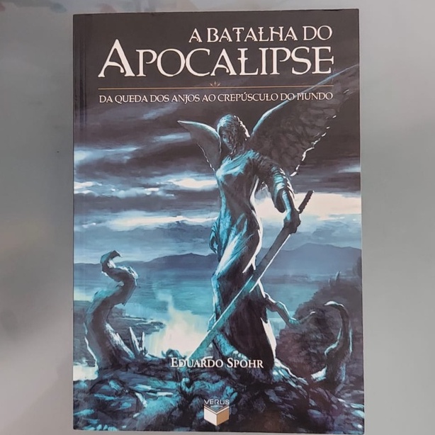 A Batalha Do Apocalipse Da Queda Dos Anjos Ao Crep Sculo Do Mundo