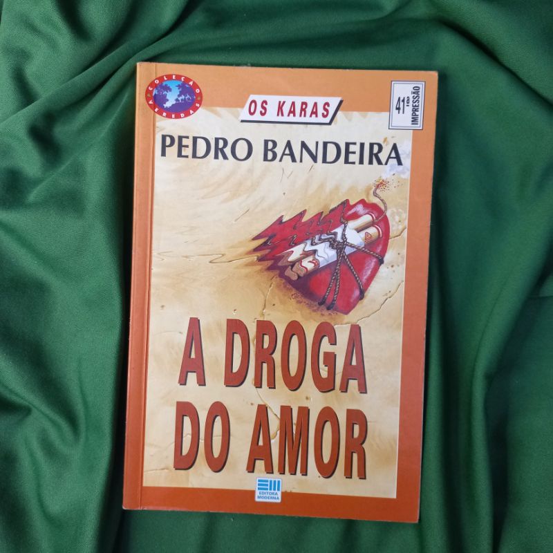 A Droga Do Amor Pedro Bandeira Shopee Brasil