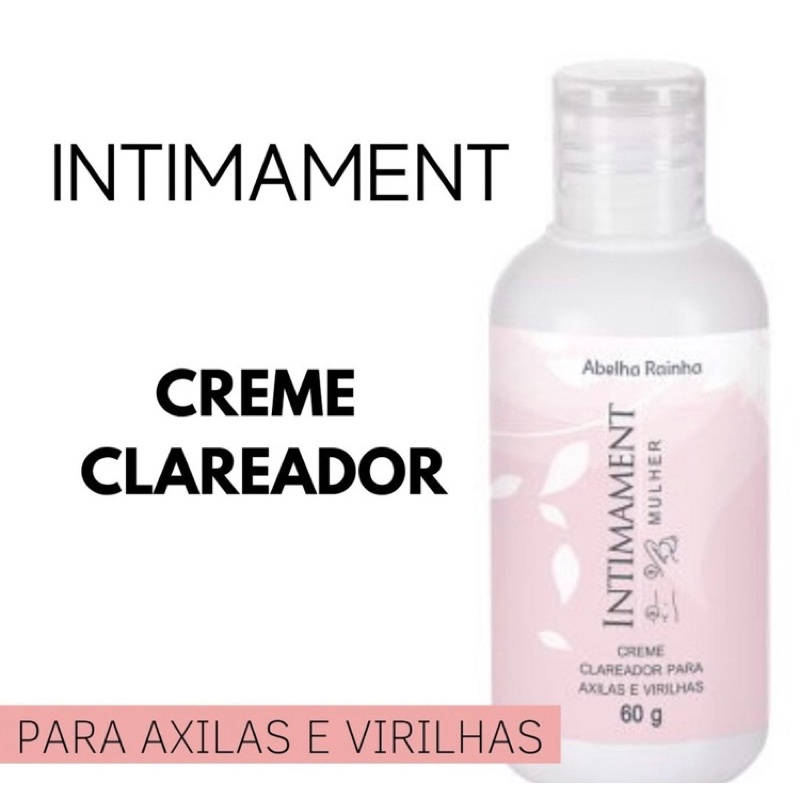 Creme Clareador Para Axilas E Virilhas Intimament Mulher Abelha Rainha