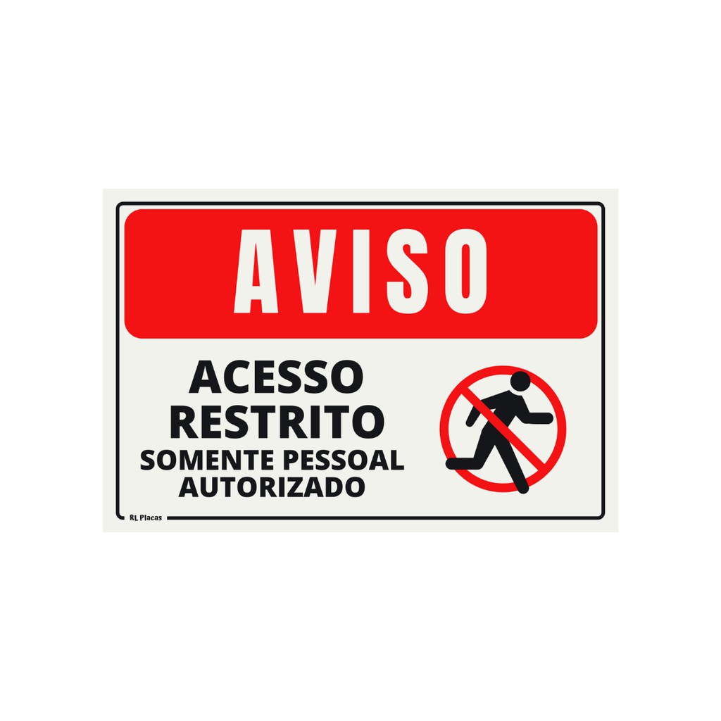 Placa de Sinalização Aviso Acesso Restrito Somente Pessoal Autorizado