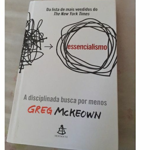 Livro Essencialismo A Disciplinada Busca Por Menos Greg Mc Keon