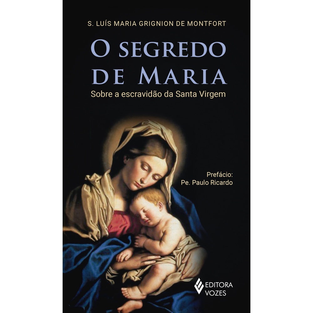 Livro O Segredo De Maria Sobre A Escravid O Da Santa Virgem S O