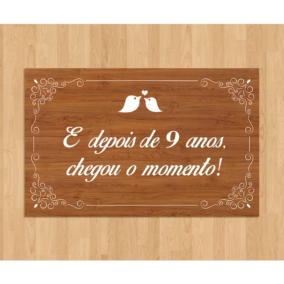 Placa Decorativa Casamento E Depois De 9 Anos Chegou O Momento Shopee