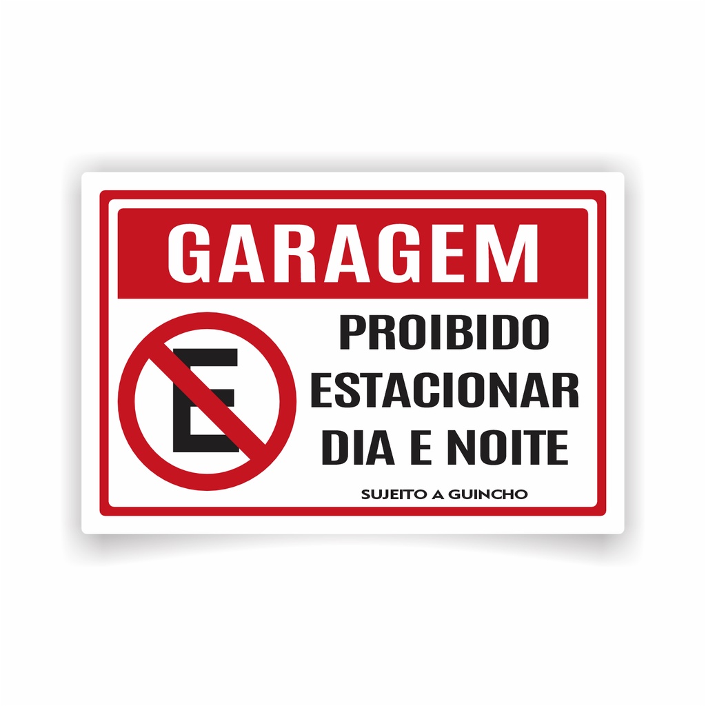 Placa de Sinalização Garagem Proibido Estacionar dia e Noite Tam