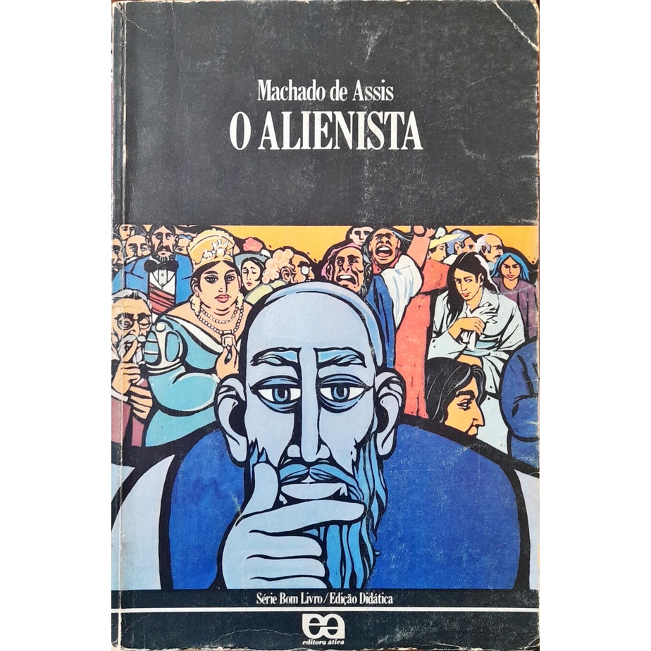 O Alienista Machado De Assis Bom Livro Edi O Shopee Brasil