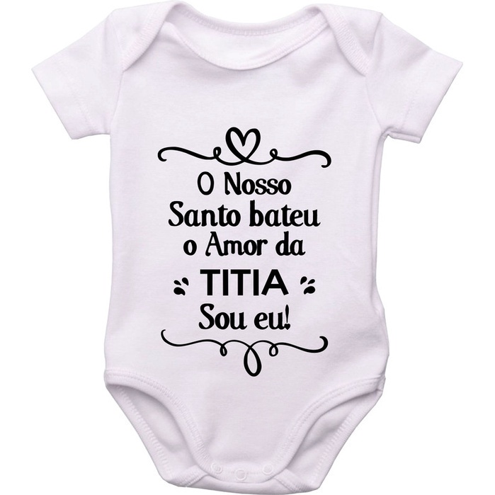 Roupinha Do Bebê Tecido Ribana O Nosso Santo Bateu O Amor Da Titia Sou