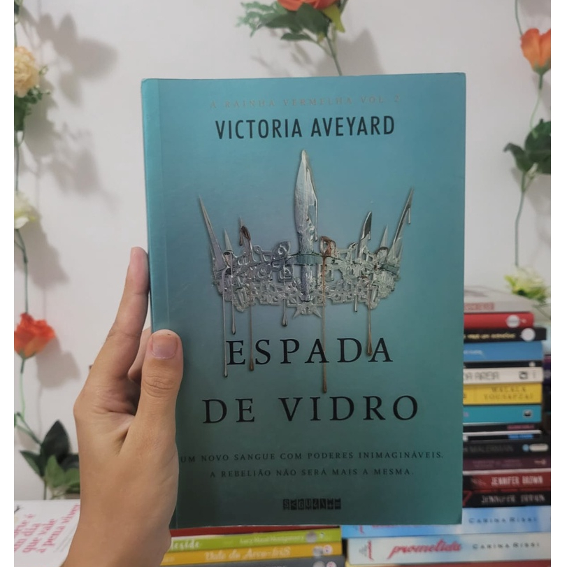 Livro Espada De Vidro Victoria Aveyard Livro Da S Rie A Rainha