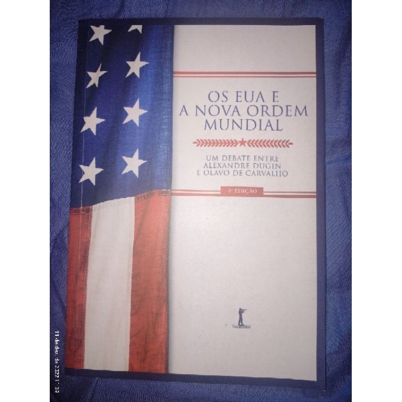 Os EUA E A Nova Ordem Mundial Um Debate Entre Alexandre Dugin E Olavo