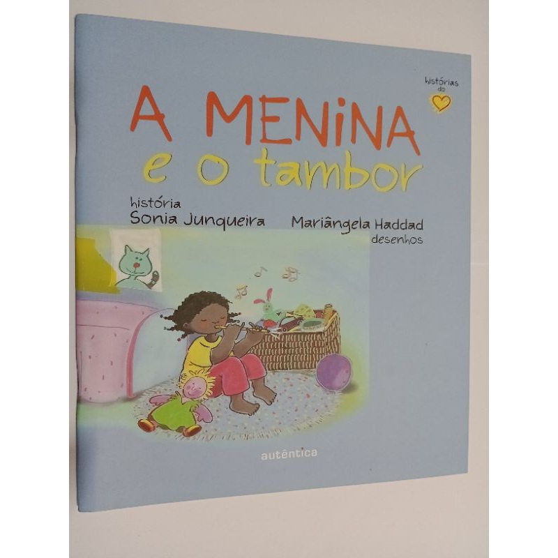 A Menina E O Tambor Hist Ria S Nia Junqueira Aut Ntica Shopee Brasil