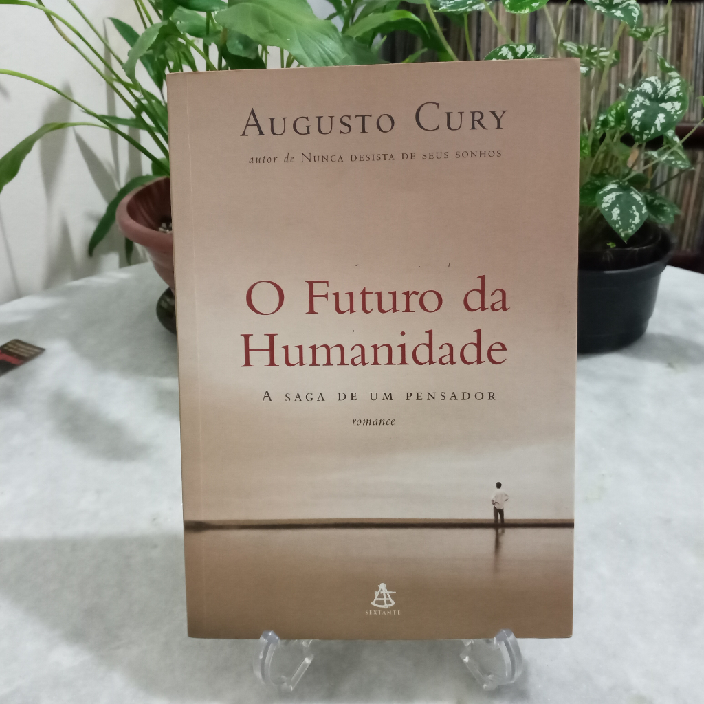 Livro O Futuro Da Humanidade A Saga De Um Pensador Augusto Cury