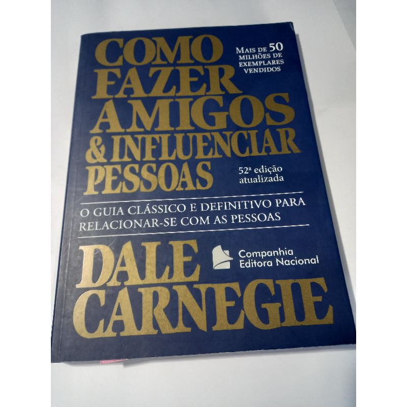 Como Fazer Amigos E Influenciar Pessoas Dale Carnegie Shopee Brasil