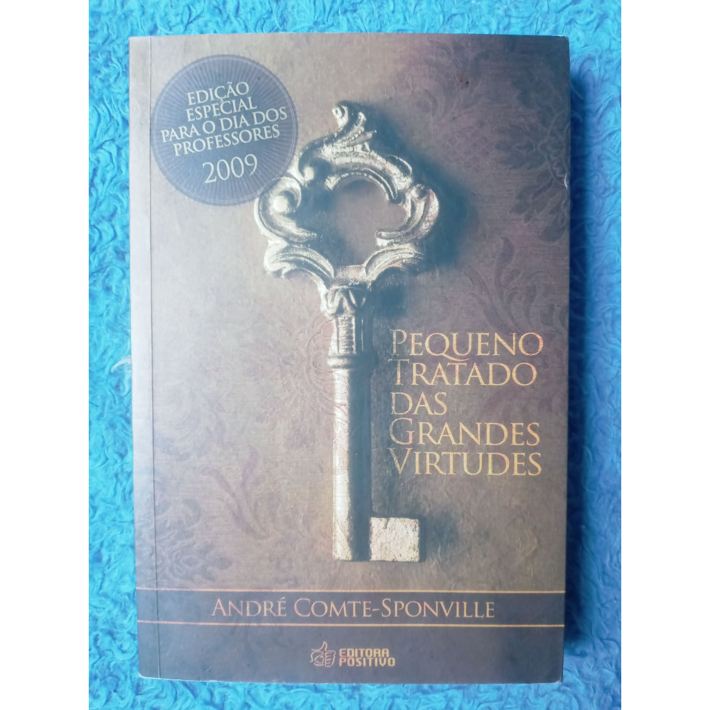 Livro Pequeno Tratado Das Grandes Virtudes Andr Comte Sponville