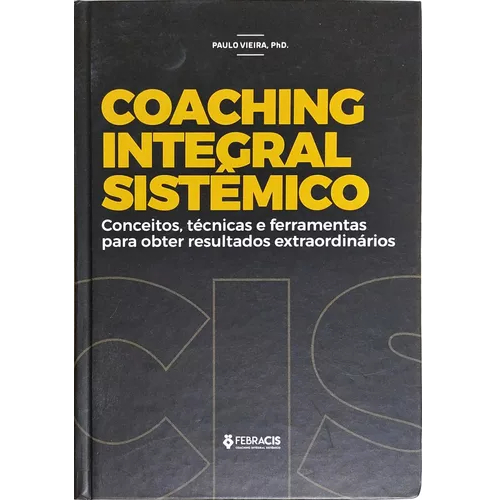 Coaching Integral Sist Mico Conceitos T Cnicas E Ferramentas Para