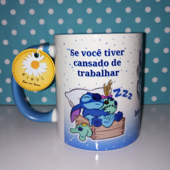 Caneca Personalizada Meme Stitch SE VOCÊ TIVER CANSADO DE TRABALHAR