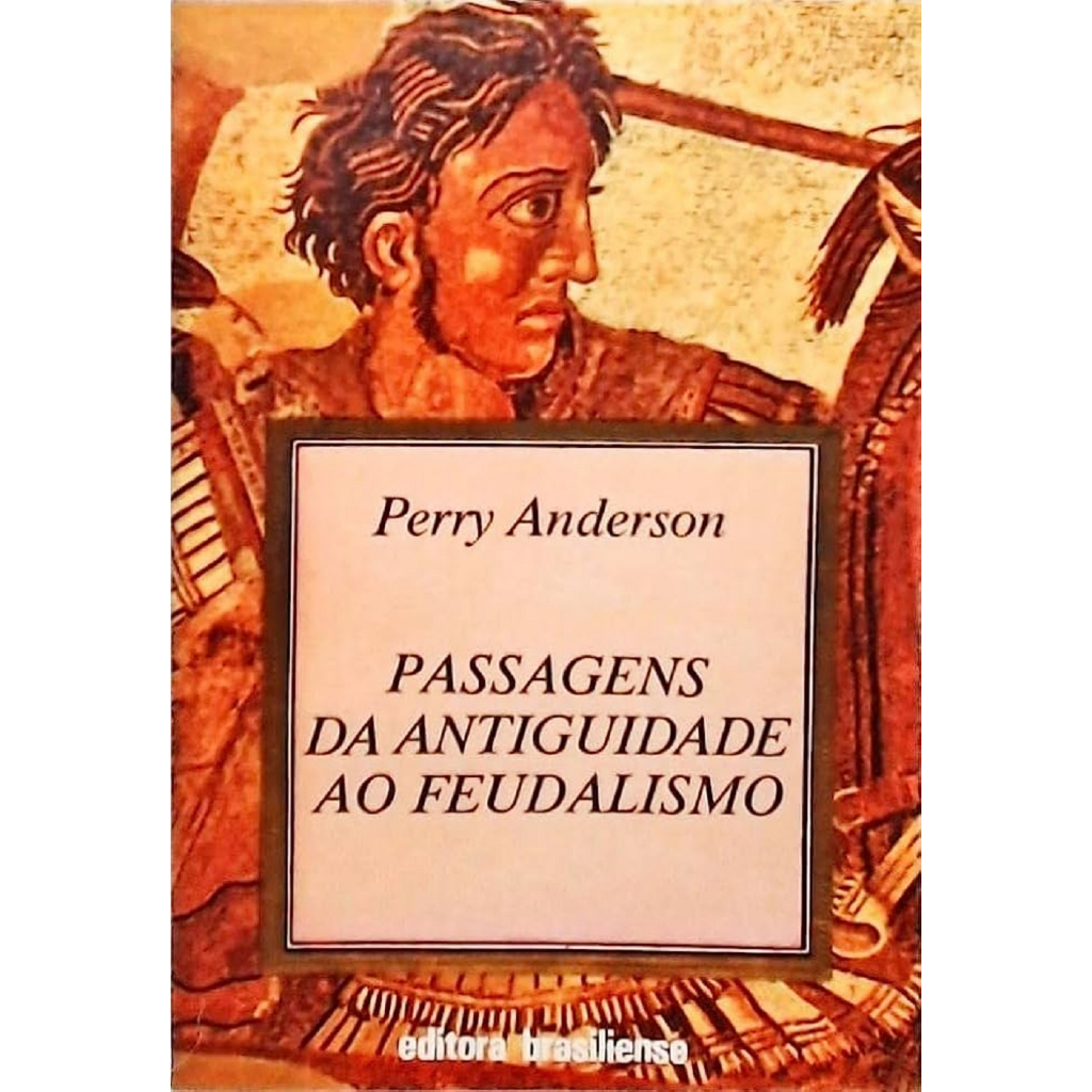 Livro Passagens Da Antiguidade Ao Feudalismo Perry Anderson Shopee