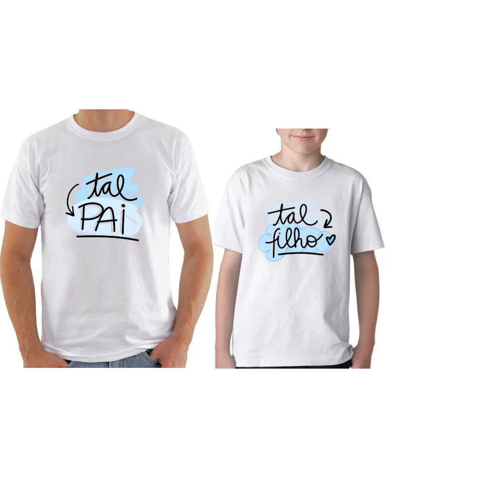 Kit Camisetas Pai E Filho Ou Filha Tal Pai Tal Filho Ou Filhasublimada