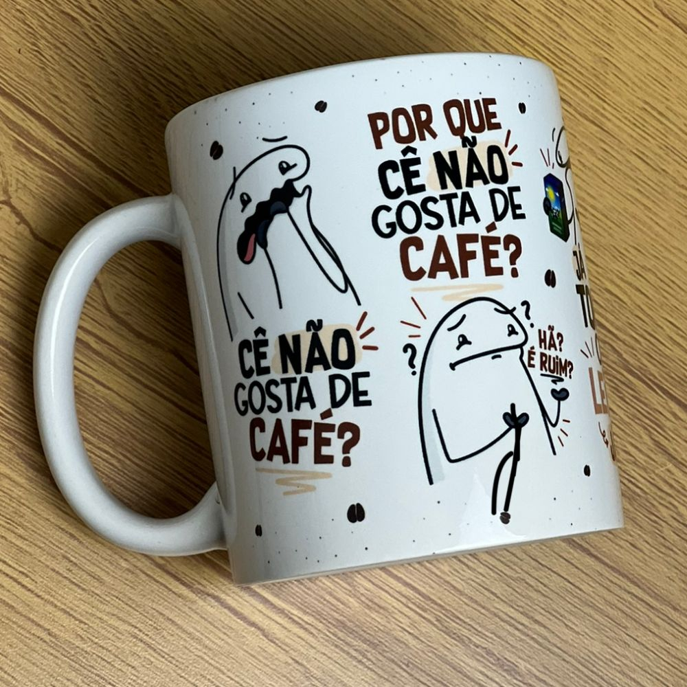 Caneca Você Não Gosta de Café Eu Não Confio em Quem não Gosta de Café