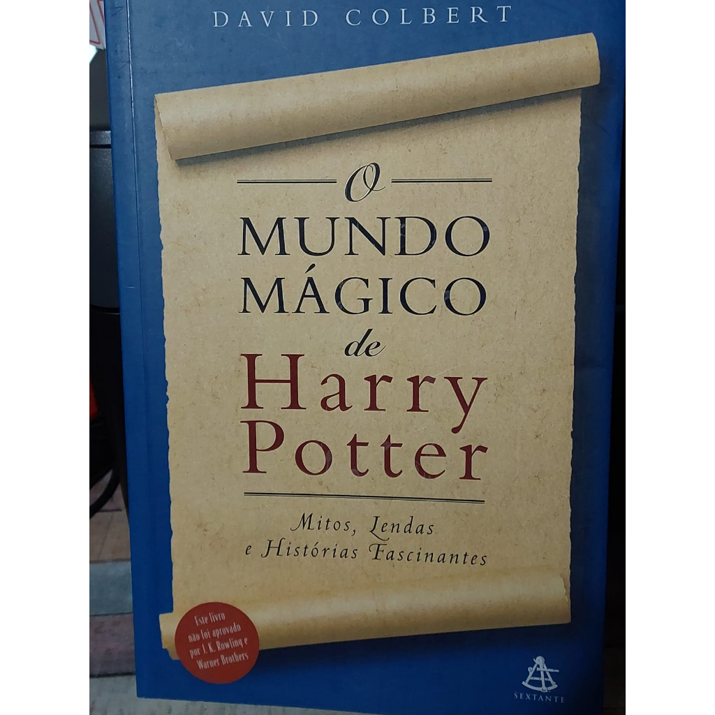 O Mundo Magico De Harry Potter Mitos Lendas E Historias Fascinantes