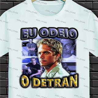 Camiseta Paul Walker Eu Odeio O Detran Camisa Velozes E Furiosos