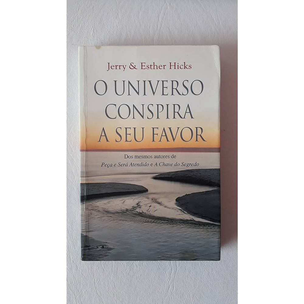 Jerry Esther Hicks O Universo Conspira A Seu Favor Shopee Brasil