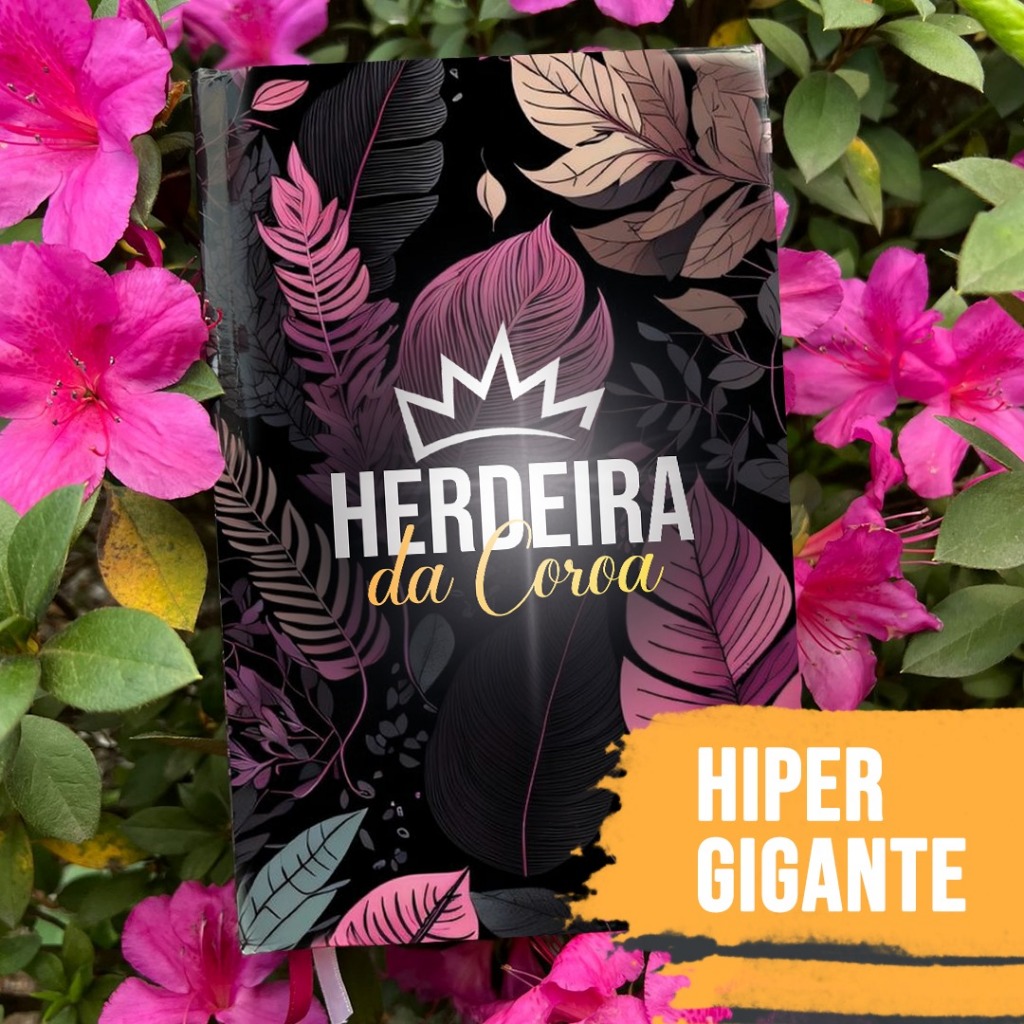 Bíblia Sagrada Feminina Herdeira da Coroa Letra Hiper Gigante Capa Dura