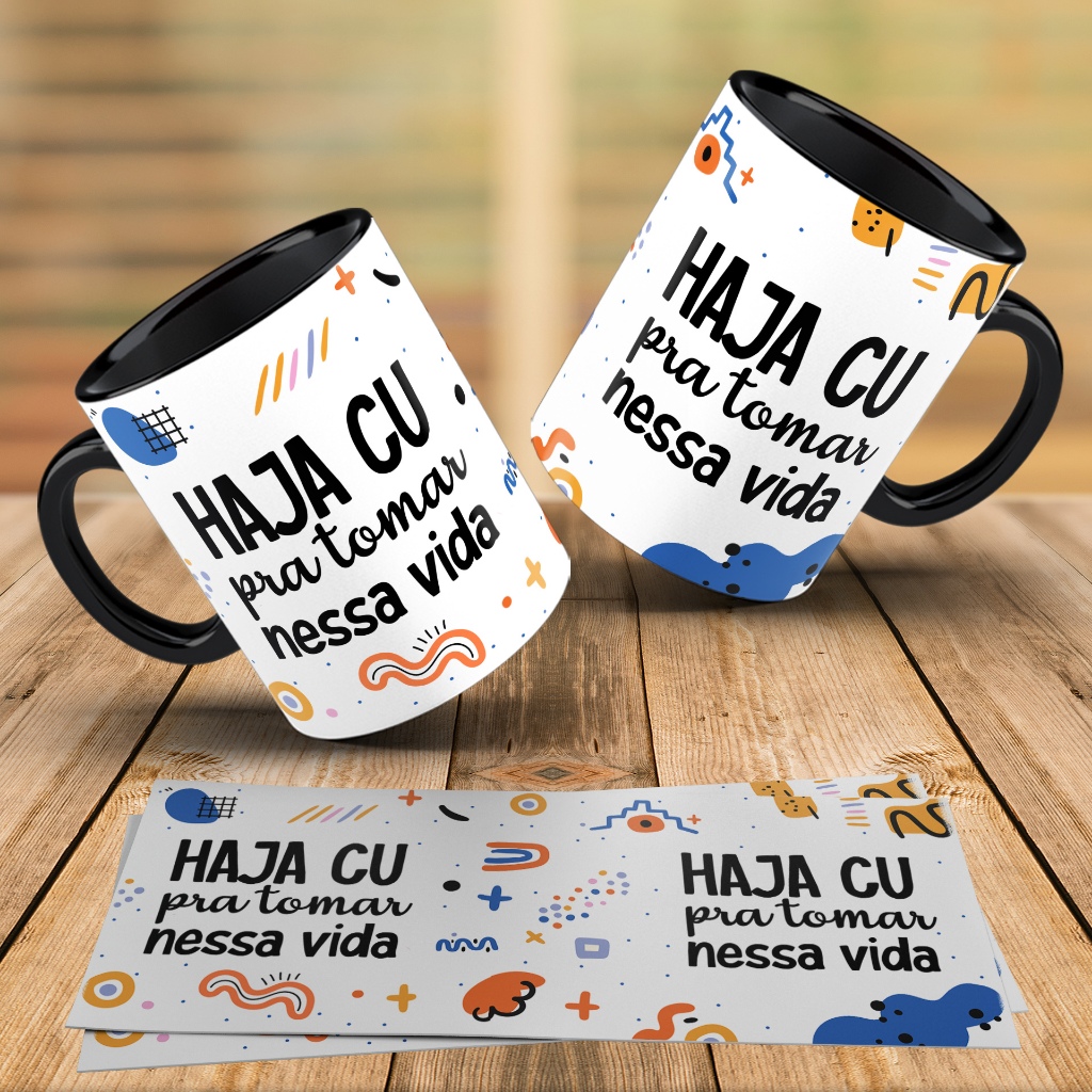 Caneca Personalizada Divertida Haja Cu Pra Tomar Nessa Vida Shopee Brasil