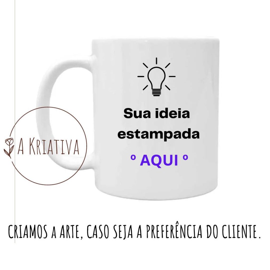 Caneca Porcelana Personalizada Crie sua Ideia ou a Criamos para Você