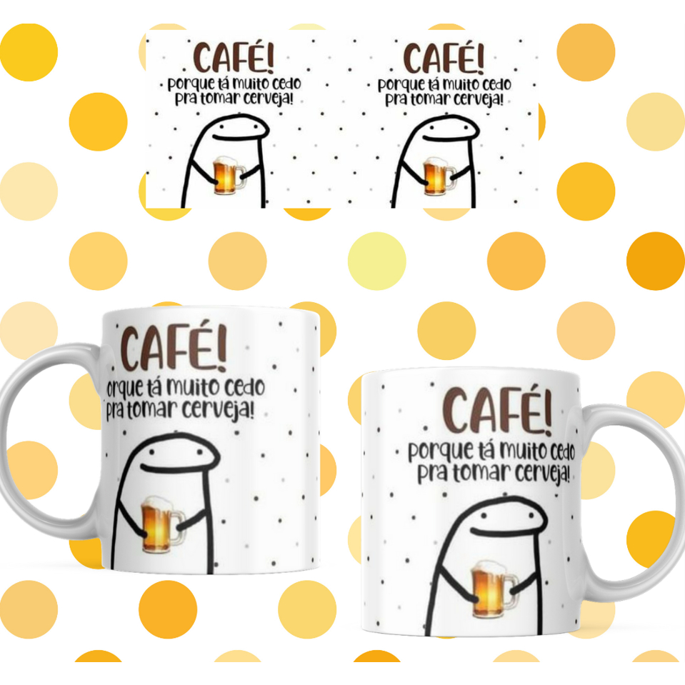 Caneca Flork Meme Caf Porque Ta Muito Cedo Para Cerveja Shopee Brasil