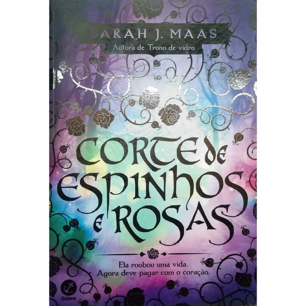 Livro Corte de Espinhos e Rosas Uma Ficção Americana Escrita por Sarah