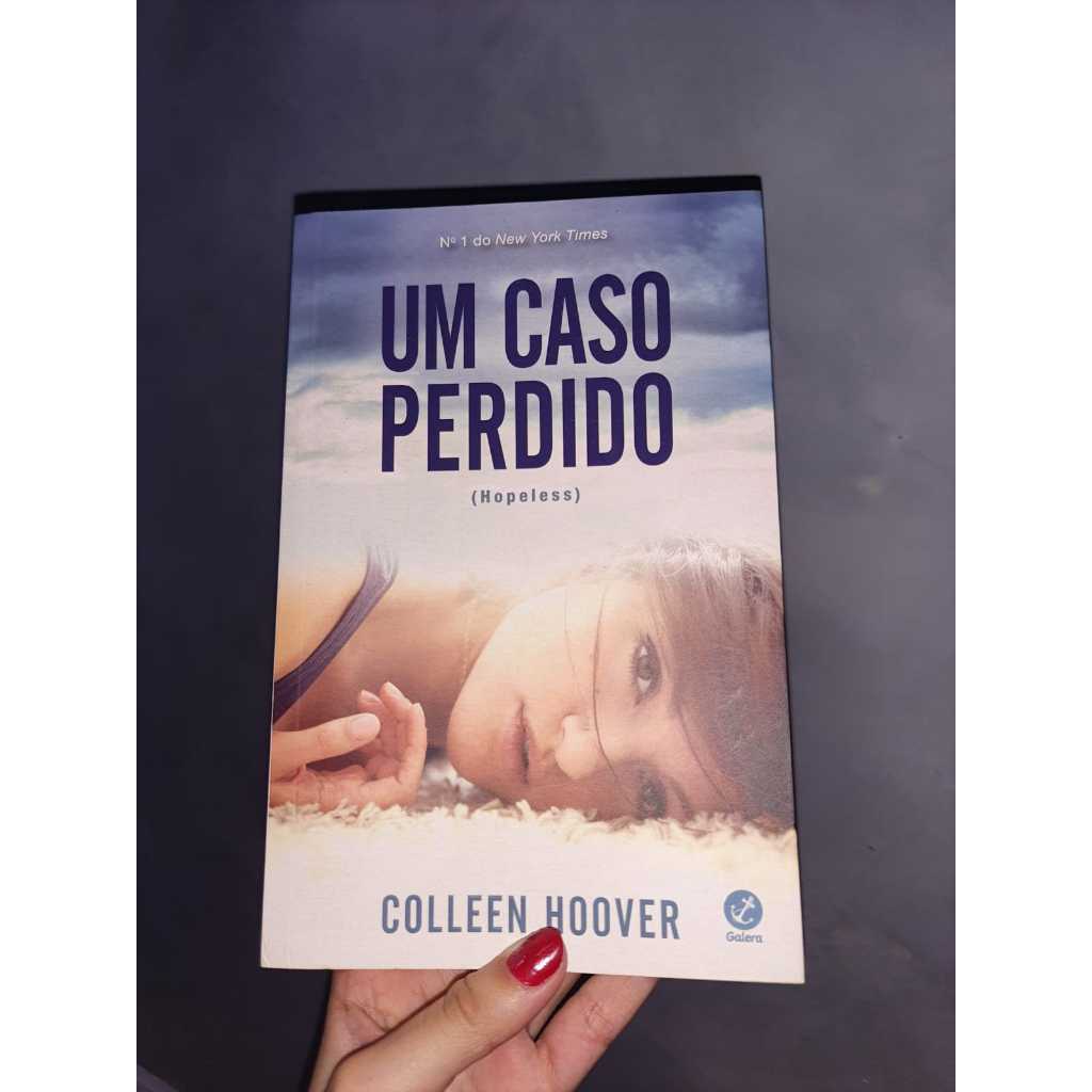 Livro Um Caso Perdido Vol 1 Hopeless Colleen Hoover Shopee Brasil